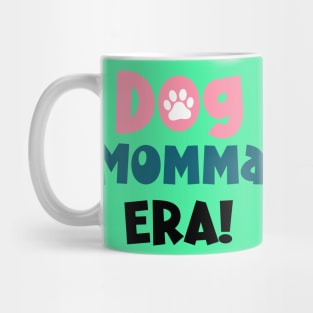 Dog Momma Era Mug